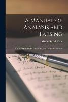 A Manual of Analysis and Parsing: Consisting of Simple, Compound, and Complex Sentences - Martha Russell Orne - cover