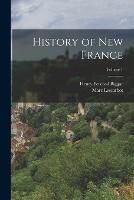 History of New France; Volume 1 - Marc Lescarbot,Henry Percival Biggar - cover