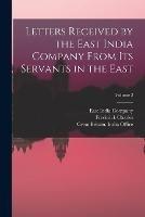 Letters Received by the East India Company From Its Servants in the East; Volume 2 - Frederick Charles 1833-1906 Danvers - cover
