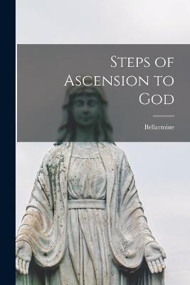 Steps of Ascension to God - Bellarmine - cover