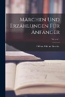Märchen Und Erzählungen Für Anfänger; Volume 1 - Hélène Adeline Guerber - cover