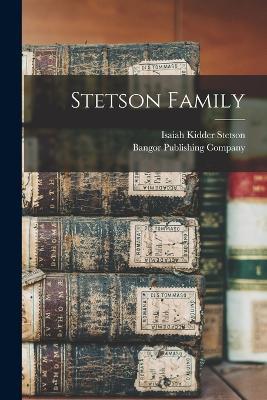 Stetson Family - Isaiah Kidder Stetson - cover