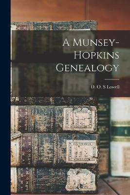 A Munsey-Hopkins Genealogy - D O S Lowell - cover
