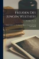 Freuden des jungen Werthers; Leiden und Freuden Werthers des Mannes. Voran und zuletzt ein Gesprach - Friedrich Nicolai - cover