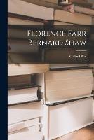 Florence Farr Bernard Shaw - Clifford Bax - cover