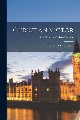 Christian Victor: The Story Of A Young Soldier - cover