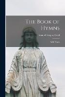 The Book of Hymns: With Tunes - Ould Samuel Gregory - cover