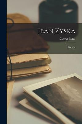 Jean Zyska: Gabriel - George Sand - cover