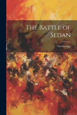 The Battle of Sedan - Fitz-George - cover