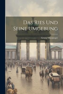 Das Ries Und Seine Umgebung - Georg Monninger - cover