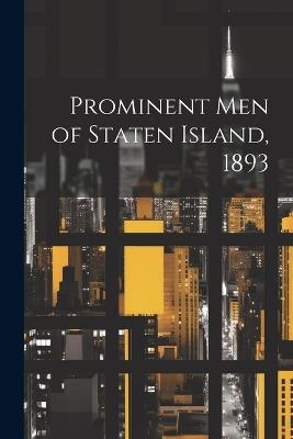 Prominent Men of Staten Island, 1893 - Anonymous - cover
