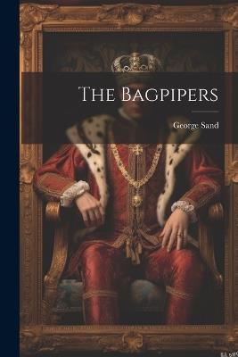 The Bagpipers - George Sand - cover