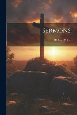 Sermons - Richard Fuller - cover