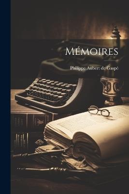 Mémoires - Philippe Aubert de Gaspé - cover