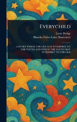 Everychild - Louis Dodge,Blanche Fisher Laite - cover