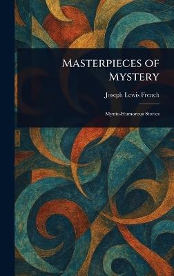 Masterpieces of Mystery - Joseph Lewis French - cover