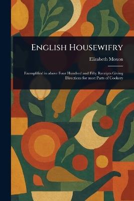 English Housewifry - Elizabeth Moxon - cover