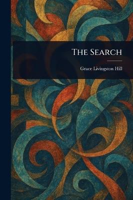 The Search - Grace Livingston Hill - cover