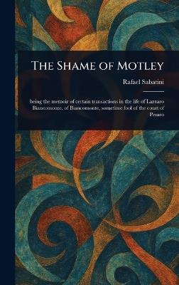 The Shame of Motley - Rafael Sabatini - cover