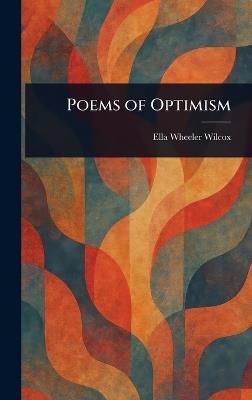 Poems of Optimism - Ella Wheeler Wilcox - cover