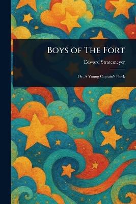 Boys of The Fort - Edward Stratemeyer - cover