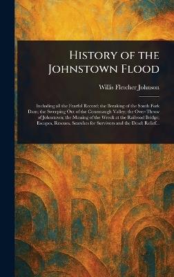 History of the Johnstown Flood - Willis Fletcher Johnson - cover