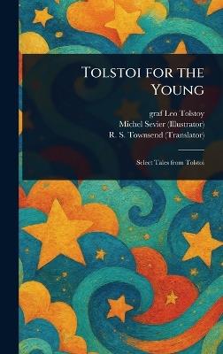 Tolstoi for the Young - Leo Graf Tolstoy,Michel Sevier,R S Townsend - cover