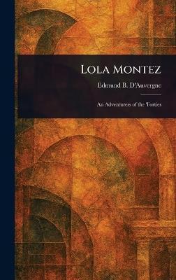 Lola Montez - Edmund B (Edmund Basil) D'Auvergne - cover
