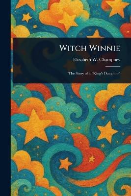 Witch Winnie - Elizabeth W (Elizabeth Wil Champney - cover