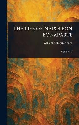 The Life of Napoleon Bonaparte - William Milligan Sloane - cover