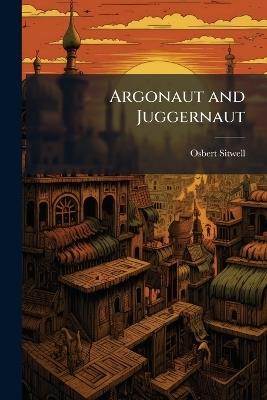 Argonaut and Juggernaut - Osbert Sitwell - cover