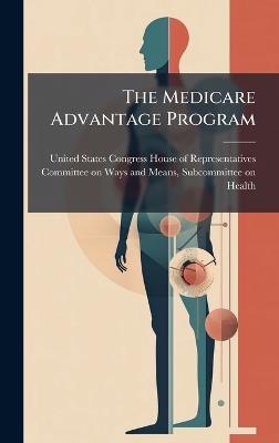The Medicare Advantage Program - cover