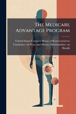 The Medicare Advantage Program - cover