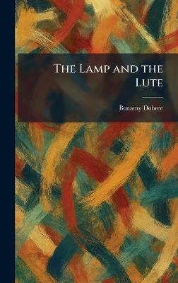 The Lamp and the Lute - Bonamy Dobree - cover