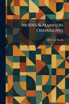 Modes & Manners Ornaments - Max Von Boehn - cover