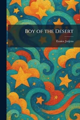 Boy of the Desert - Eunice Jietjens - cover