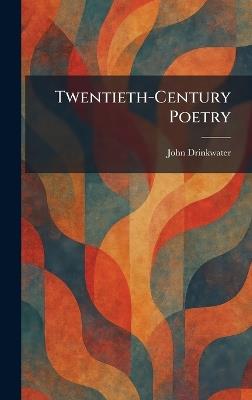 Twentieth-Century Poetry - John Drinkwater - cover