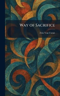 Way of Sacrifice - Fritz Von Unruh - cover