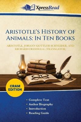 Aristotle's History of Animals: In Ten Books (Cram Edition) - Aristotle,Johann Gottlob Schneider,Richard Cresswell - cover