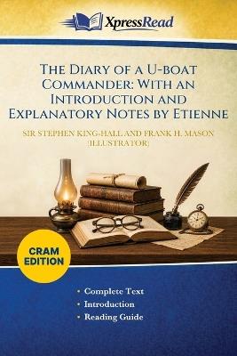 The Diary of a U-boat Commander: With an Introduction and Explanatory Notes by Etienne (Cram Edition) - Stephen King-Hall,Frank H (Frank Henry) Mason - cover