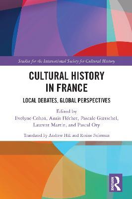 Cultural History in France: Local Debates, Global Perspectives - cover