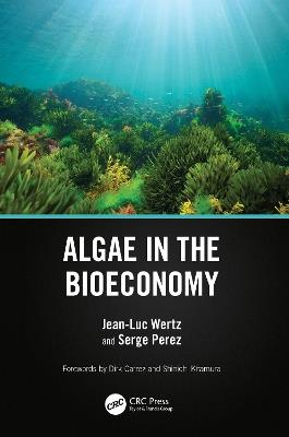 Algae in the Bioeconomy - Jean-Luc Wertz,Serge Perez - cover