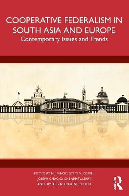 Cooperative Federalism in South Asia and Europe: Contemporary Issues and Trends - cover