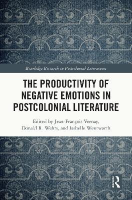 The Productivity of Negative Emotions in Postcolonial Literature - cover