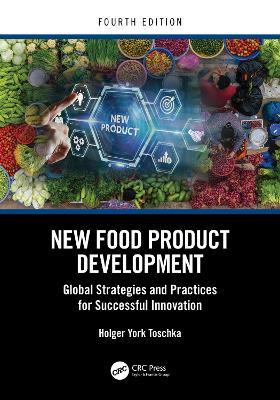 New Food Product Development: Global Strategies and Practices for Successful Innovation - Holger York Toschka - cover