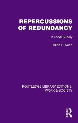 Repercussions of Redundancy: A Local Survey - Hilda R. Kahn - cover