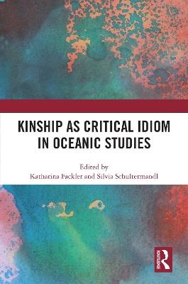 Kinship as Critical Idiom in Oceanic Studies - cover