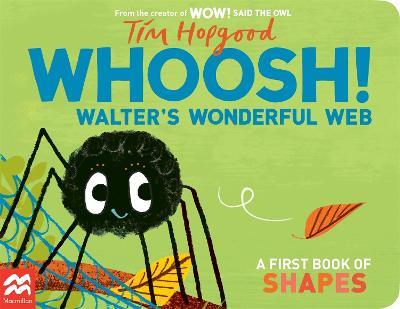 Whoosh! Walter's Wonderful Web: A First Book of Shapes - Tim Hopgood - cover