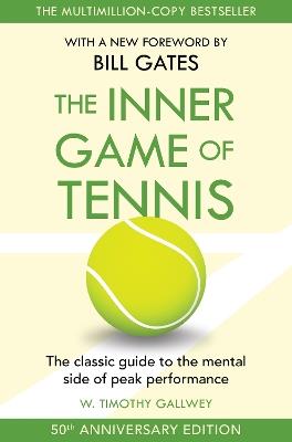 The Inner Game of Tennis: The classic guide to the mental side of peak performance - W Timothy Gallwey - cover