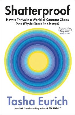 Shatterproof: How to Find Confidence, Choice, and Connection - Tasha Eurich - cover